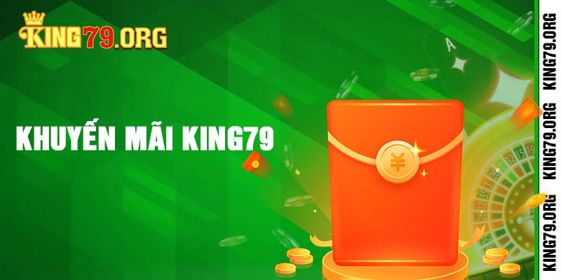 Khuyến Mãi King79